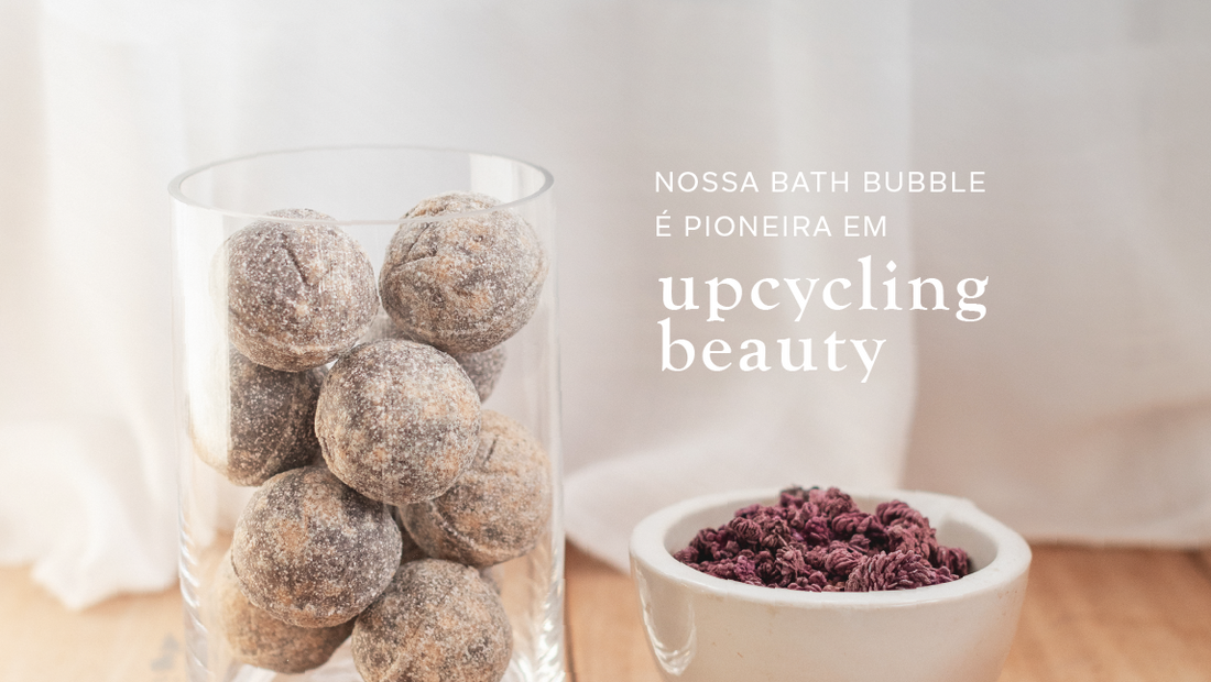 Bath Bubble da Ziel é pioneira em Upcycling Beauty